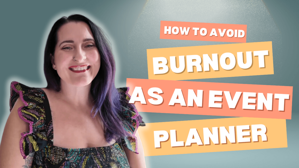 Avoid burnout as an event planner